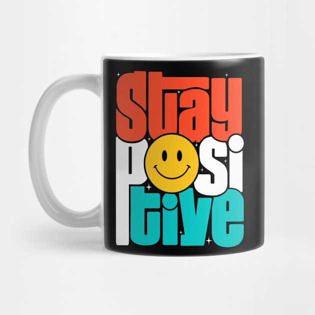 Stay Positive by Eoli Studio